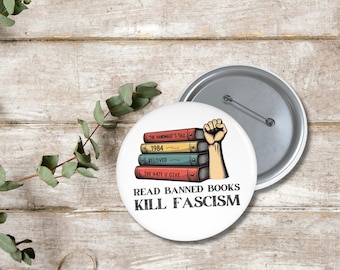 Ich lese verbotene Bücher Pin, wider Faschismus Button, Buchbanner, Recht zu lesen, Button für Bibliothekarin, Bibliotheksliebe, Antifaschismus, feministisch