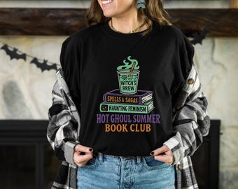 Hot Ghoul Summer Book Club T-Shirt: Hexenhaftes feministisches Komfortfarben-Shirt