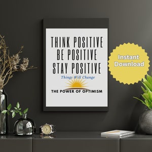 Positive Instant Download, Think Positive Wall Art, Motivational Wall Art, Office Wall Art, Beautiful Wall Art, Inspirational Downloads