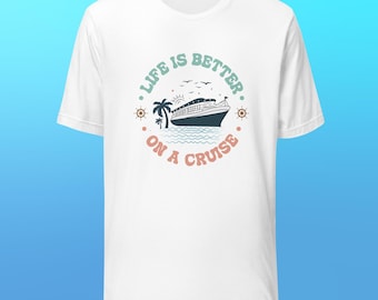 Das Leben ist besser auf einem Kreuzfahrt Urlaub T-Shirt