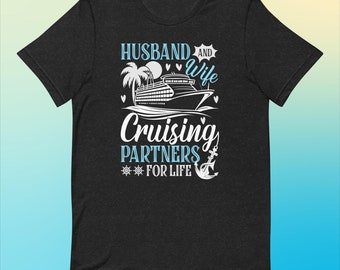 Partners for Life Cruise Tee - Soft Cotton T-Shirt for Couples Who Love Sailing Together