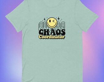 T-shirt Chaos Coordinator, Smile Face Quirky T-shirt