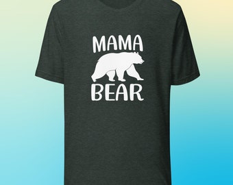 May include: Dark green t-shirt with white text that reads "Mama Bear" and a white silhouette of a bear walking.