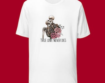 Wahre Liebe stirbt nie Valentines T-Shirt