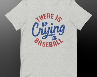 No Crying in Baseball Unisex T-Shirt - Soft, Lightweight, Comfort-Fit Tee for Sports Fans