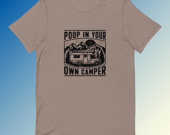 Funny Camping T-Shirt, RV Humor Tee, Camper Gift