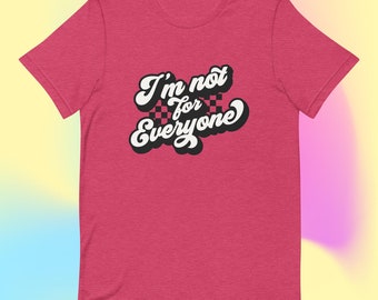 Exclusief 'I'm Not For Everyone' T-shirt, gekamd katoen, lichtgewicht met stretch, unisex