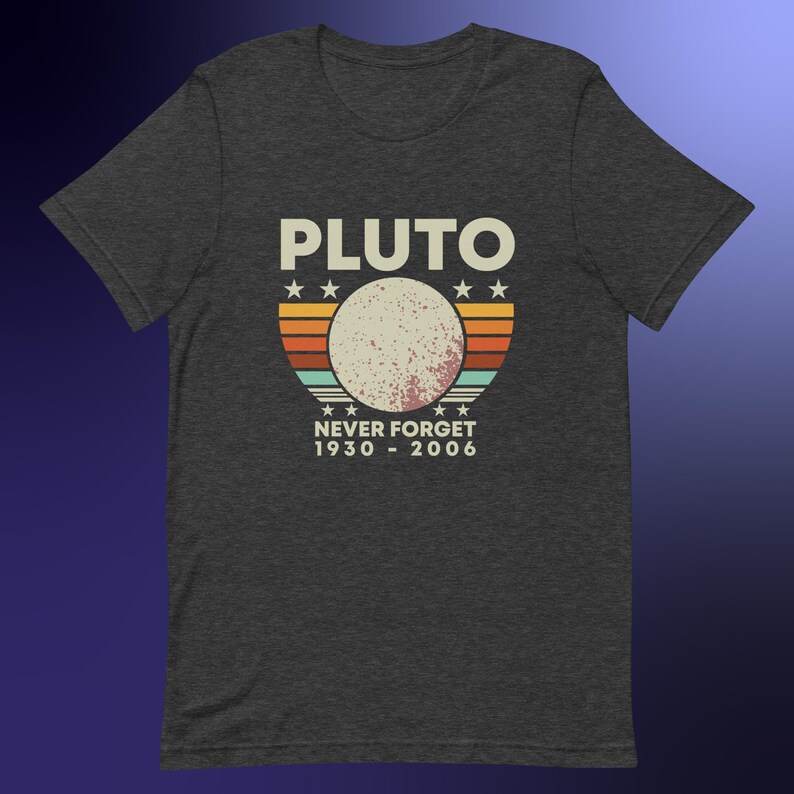 Pluto Never Forget 1930-2006 Vintage T-Shirt, Retro Space Lover Tee, Astronomy Enthusiast Gift, Solar System Memorabilia, Unisex Clothing
