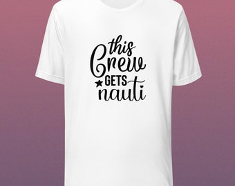 Diese Crew bekommt Nauti Cruise Urlaubs T-Shirt