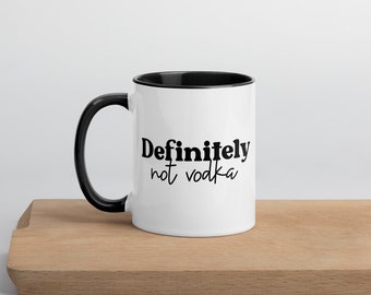 Definitely Not Vodka Funny Coffee Mug