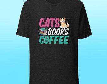 Cats Books Coffee Unisex t-shirt
