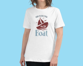 Das Leben ist besser auf dem entspannten Boot-Frauen-T-Shirt