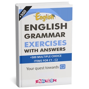 May include: A white book titled "English Grammar Exercises with Answers." The cover features blue accents and the word "English" in a playful font. Includes "+500 Multiple Choice Items for C1-C2."