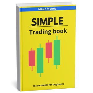 Peut inclure: Un livre jaune intitulé "SIMPLE Trading book" avec les mots "Make Money" en haut. La couverture présente des illustrations de graphiques en chandeliers verts et rouges. Le texte "It's so simple for beginners" est en bas.