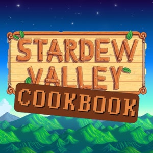 STARDEW VALLEY CookBook,  Stardew Valley CookBook All Recipes and Artisan Goods plus Bonus Recipes, Stardew Valley Cook Book
