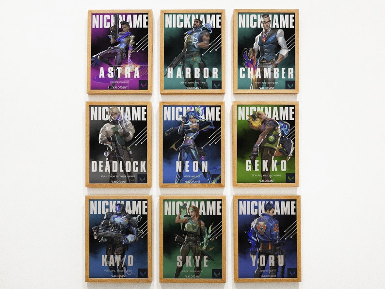 May include: Nine framed posters featuring characters from the video game Valorant. Each poster has a different character, including Astra, Harbor, Chamber, Deadlock, Neon, Gekko, Kay/O, Skye, and Yoru. The posters are all in a similar style, with a black background and white text.