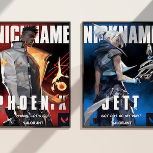 May include: Two Valorant character posters, one featuring Phoenix with the text "Nickname Phoenix C'mon, Let's Go! Valorant" and the other featuring Jett with the text "Nickname Jett Get Out of My Way! Valorant".