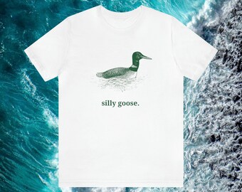 Silly Goose T-Shirt: Unisex Meme Tee, Gag Gift