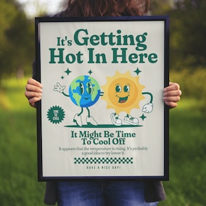 Retro Quote Print, It&#39;s Getting Hot In Here, Earth & Sub Wall Art,  Climate Change, Funny Printable Art , Nature Print