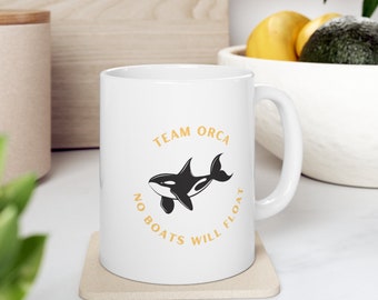 Team Orca Coffee Mug: "No Boats Will Float" Marine Conservation