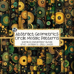 May include: A digital paper bundle featuring abstract geometric circle mosaic patterns in shades of gold, green, and black. The text reads: Abstract Geometrics Circle Mosaic Patterns, Seamless Digital Paper Bundle, 12"x12" - 20 Papers - JPEG - 300DPI.