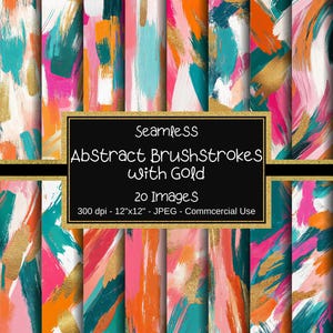 May include: 20 seamless digital paper patterns featuring abstract brushstrokes in pink, orange, teal, and white with gold accents. Each pattern is 12 inches by 12 inches and 300 dpi.