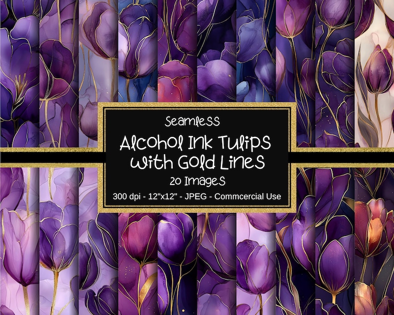 May include: A digital art collection featuring seamless patterns of purple alcohol ink tulips with gold outlines. The image includes the text "Seamless Alcohol Ink Tulips with Gold Lines" and "20 Images". The patterns are 12"x12" and for commercial use.