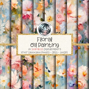 Nahtlose Ölfarbe Blumen Digitales Papier, Blumenölgemälde, Blumenmuster, Blumenhintergründe, 20 Designs, 12 "x 12", kommerzielle Nutzung."