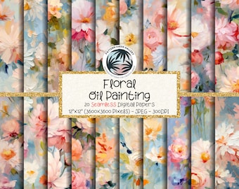 Seamless Oil Paint Flowers Digital Paper, Floral Oil Painting, Floral Pattern, Floral Backgrounds, 20 Designs, 12"x 12", Commercial Use