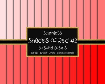 May include: A digital paper pack featuring 30 seamless red colour patterns. The pack includes shades of red from light pink to dark red. The text "Seamless Shades of Red #2 30 Solid Colors 300 dpi - 12"x12" - JPEG - Commercial Use" is displayed on a black and gold frame.