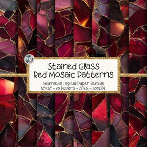 May include: A set of seamless digital paper patterns with a stained glass mosaic design. The patterns display a rich palette of red, burgundy, and gold, with irregular shapes and textures. The text reads "Stained Glass Red Mosaic Patterns" and "12"x12" - 20 Papers - JPEG - 300DPI".