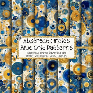 May include: A collection of digital papers featuring abstract circle patterns in shades of blue and gold. The papers have a seamless design and are labeled "Abstract Circles Blue Gold Patterns". Each paper measures 12"x12".