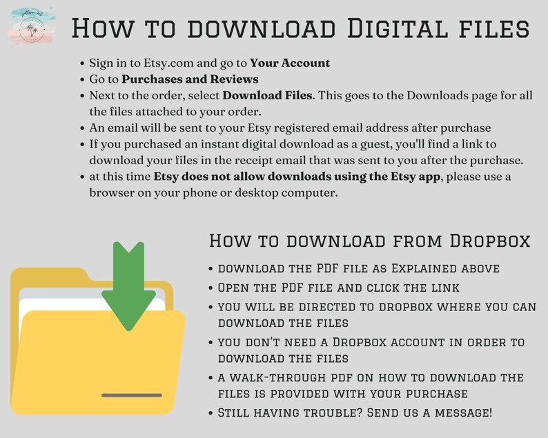 May include: A yellow folder with a green downward arrow icon, illustrating how to download digital files from Etsy and Dropbox. The text explains how to download files from Etsy and Dropbox, including instructions on how to download files as a guest, and how to download files using a web browser instead of the Etsy app.