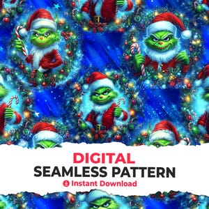 May include: A digital seamless pattern featuring a green character in a Santa Claus outfit, holding a candy cane, surrounded by a Christmas wreath on a blue background. The text "DIGITAL SEAMLESS PATTERN" and "Instant Download" are also visible.
