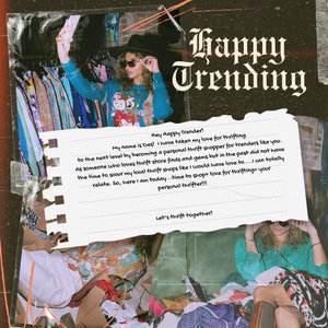 May include: A handwritten note on a white background with lined paper. The note says "Hey Happy Trender! My name is Des! I have taken my love for thrifting to the next level by becoming a personal thrift shopper for trenders like you. As someone who loves thrift store finds and gems but in the past did not have the time to scour my local thrift shops like I would have love to....I can totally relate. So, here I am today...time to shop+ love for thrifting your personal thrifter!!! Let's thrift together!"