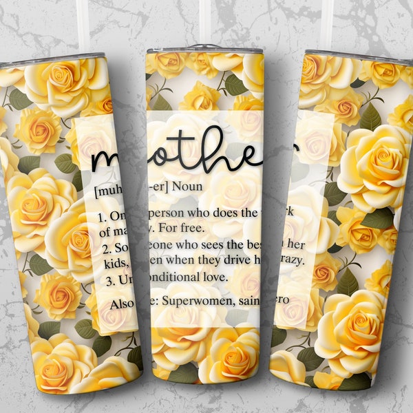 Elegant Mother Definition Floral Tumbler Design, Yellow Roses Sublimation Wrap, Unique Digital Tumbler Design for Moms