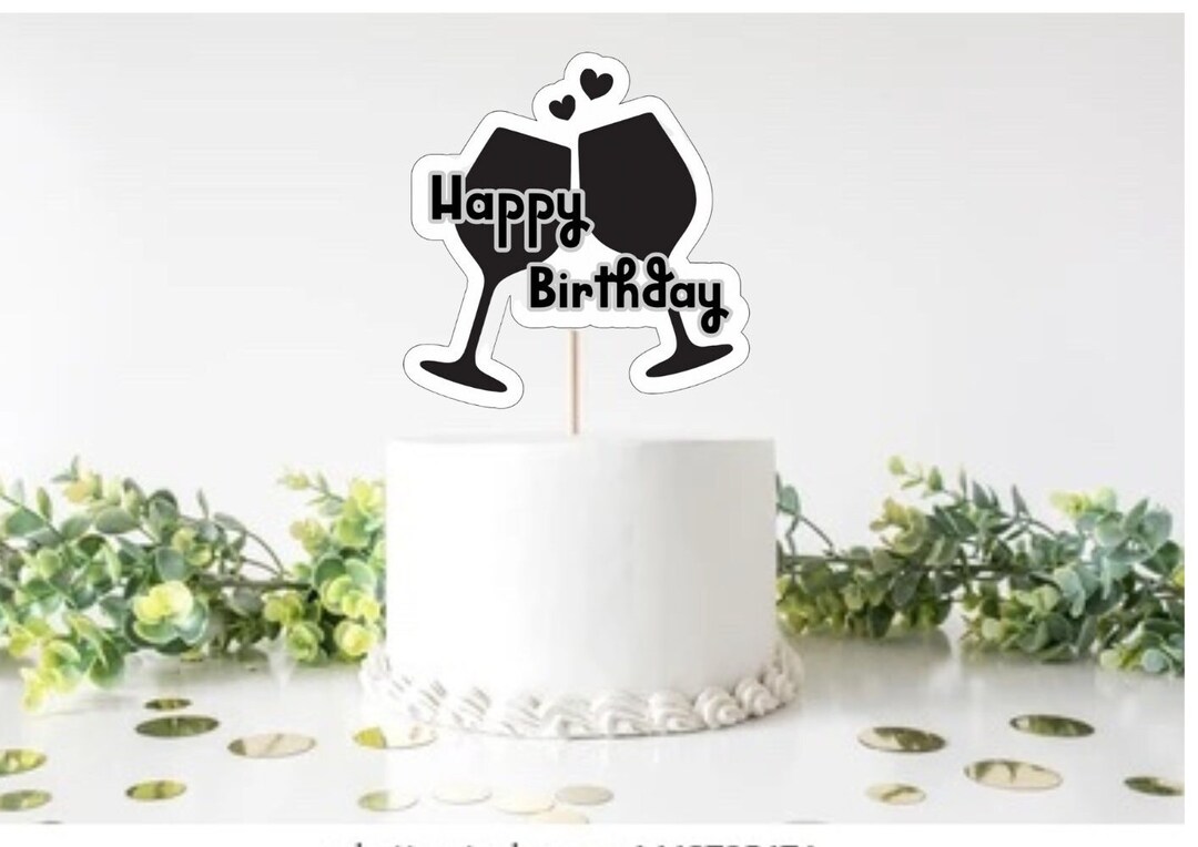 Wine Glass Happy Birthday Cake Topper Instant Download - Etsy