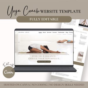 May include: A laptop computer screen displaying a website template for a yoga coach. The website has a minimalist design with a light background and black text. The website features a photo of a woman in a yoga pose, with the text "Find your balance. Embrace your inner peace." The website also includes a call to action to "Book your first class". The laptop is on a table with a brown background. The text "Edit with Canva" is in a circle with a white background and a black border. The text "HOSTED ON CANVA | NO CODING | NO DESIGN SKILLS NEEDED" is below the laptop.