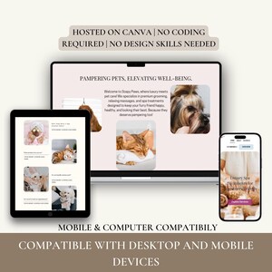 May include: A website mockup for a pet spa business called Soapy Paws. The website features images of dogs and cats receiving spa treatments, with text that says "Pampering Pets, Elevating Well-Being." The website is designed to be mobile and computer compatible.