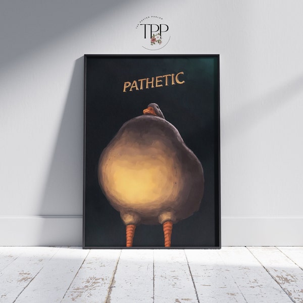 Pathetic Animals Poster, Funny Memes Wall Art, Pathetic Duck Print, Kids Room Decor, Gift for Animal Lovers