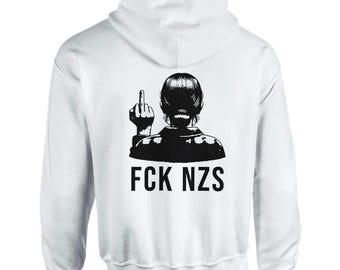 FCK NZS Hoodie UNISEX - Demonstration Protest - Antifa Antifascist - against the right