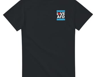 Love AfD T-Shirt Sizes S-5XL Women Men Miscellaneous / Gift Idea / Pro-right / Demo right-wing politics / Shirt UNISEX free opinion