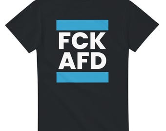 FCK AfD T-Shirt Sizes S-5XL Women Men Miscellaneous / Gift Idea / Anti-right-wing / Demo Right-wing Politics / UNISEX Shirt Free Opinion