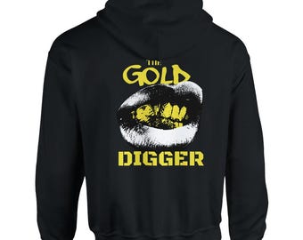 UNISEX Gold Digger Hoodie | Statement Hoodie | Gift for Gold Lovers | Retro Streetwear | Cool Hoodie Design Sizes S - 5XL