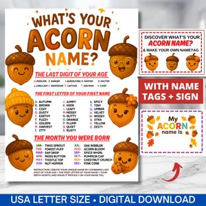 May include: A digital print with the text "What's Your Acorn Name?" featuring a game to create a unique name. Includes lists for age, first name, and birth month. Also includes nametags. USA letter size.