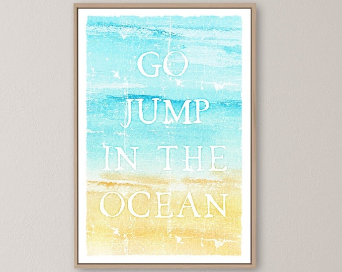 Go jump in the OCEAN sign > Watercolor Print, BEACH HOUSE decor, coastal wall art, faux vintage wood canvas print, modern farmhouse