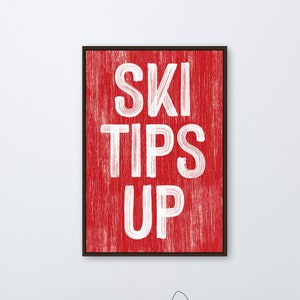 Ritiro invernale chic, cartello "Ski Tips Up" in stile fattoria in rosso brillante, arredamento invernale accogliente, opzioni con cornice disponibili, cartelli per veranda invernali {pwo}