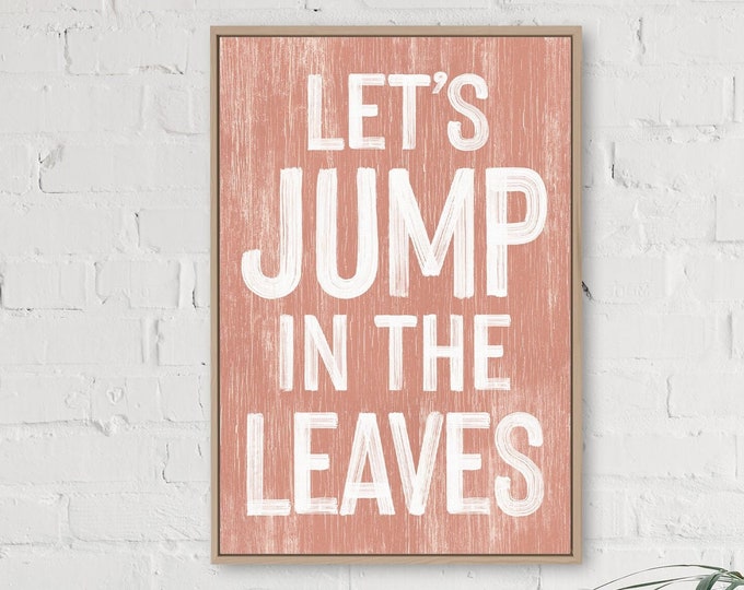 Let's Jump in the Leaves Modern Farmhouse Sign, Autumn Wall Decor, Seasonal Wall Art, Fall Framed Wall Hanging, Coral Pink