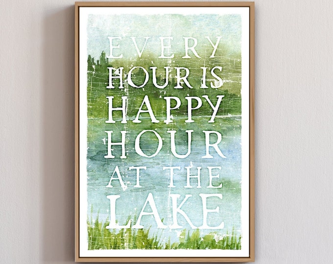 every hour is HAPPY HOUR at the LAKE > Watercolor Print Lake House decor, coastal wall art, faux vintage wood canvas print, modern farmhouse