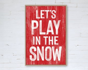 Let's Play in the Snow Modern Farmhouse Sign, Winter Wall Decor, Holiday Wall Art, Winter Framed Wall Hanging, Holiday Decor, Bright Red